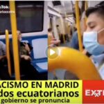 racismo metro de madrid ecuatorianos pareja