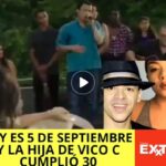 vico c 5 de septiembre hija cumple 30